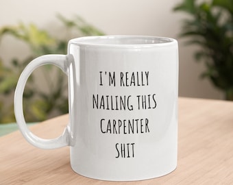 Taza de carpintero personalizada, Realmente estoy clavando esto, Regalo para carpintero, Regalo de carpintero para hombres y mujeres, Regalo de manitas