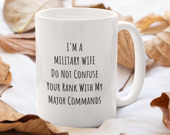 Tazza della moglie militare, regalo divertente della moglie militare, regalo per lo schieramento, moglie della marina, moglie del marine, moglie dell'esercito, regalo della moglie del soldato, fidanzata militare