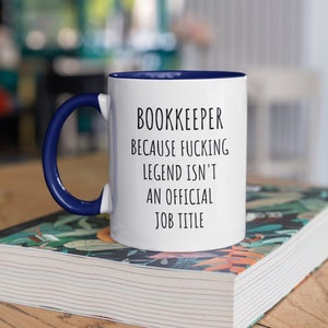Funny Bookkeeper Mug, Legend Isn&#39;t An Official Job Title, Gift For Bookkeeper, Payroll Gift, Accountant Mug, Bookkeeping Gift, Colleague Mug