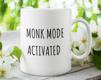 Funny Monk Mug, Monk Mode Activated, Monk Gift, Life Is Better In Monk Mode