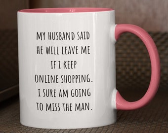 Shopaholic Gift, Online Shopping Mug, Funny Shopping Mug, Shopaholic Mug, Gifts For Shopping Addicts, Shopping Lovers, Online Shopper