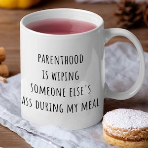 Drôle de tasse parentale, la parentalité essuie le cul de quelqu’un d’autre pendant mon repas, cadeau pour les parents, maman tout-petit, tasse parentale, apprentissage de la propreté