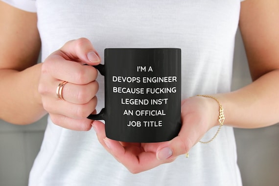 Personalized Devops Engineer Mug, Software Engineer, Devops Gift, I'm A Devops Engineer Because Fucking Legend Isn't An Official Job Title