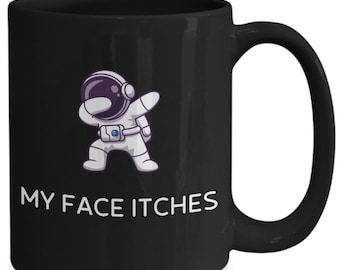Space Astronaut Coffee Mug or Cup, Gift for Outer Space Lover Fans, Space Birthday Christmas Gift, Gift for Astronaut, Funny Astronaut Mug