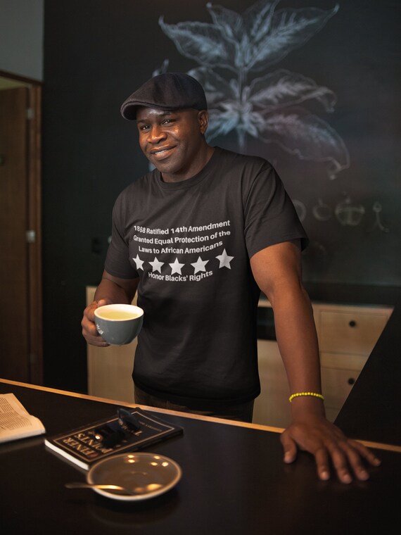 Blacks' Rights/14th Amendment Short Sleeve Tee| Urban| Ethnic| Black owned shop| Adult T-shirt| Gift| Birthday| Tshirt| T shirt| Awareness T