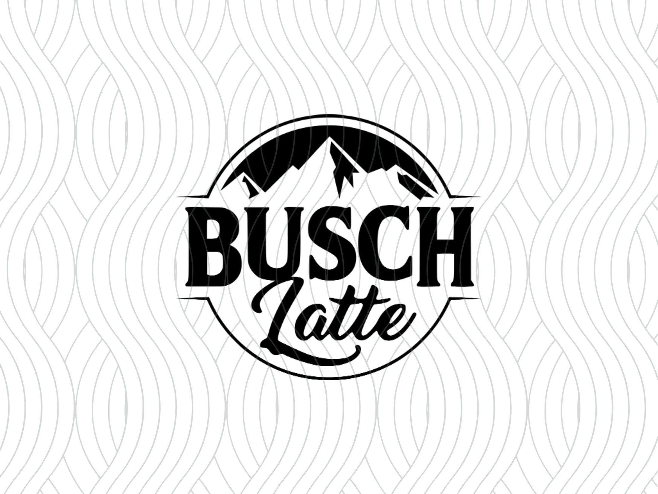 Busch Latte SVG Cut File Busch Beer Sublimation Design Etsy
