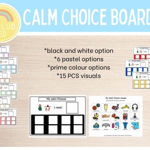 May include: A calm choice board with the text "CALM CHOICE BOARD" and "INCLUDED". The board includes options for black and white, pastel, and primary colours, with 15 PCS visuals. Several small cards are displayed with the text "My calm choices" and "I need".