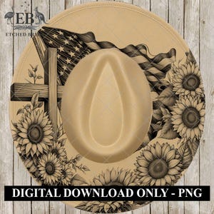 May include: A tan fedora hat with a decorative brim featuring a cross, American flag, and sunflowers. The hat has a teardrop crown and a wide brim. The text "DIGITAL DOWNLOAD ONLY - PNG" is printed on the bottom of the image.