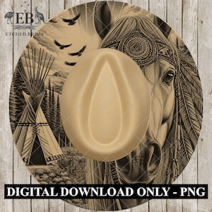 May include: A tan cowboy hat is placed on a circular design. The design features a detailed illustration of a horse with a Native American headdress. The background includes a teepee, trees, and flying birds. The text "DIGITAL DOWNLOAD ONLY - PNG" is at the bottom.