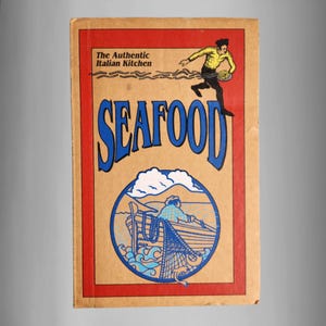 The Authentic Italian Kitchen: Seafood by Pietro Semino Hardcover 1995, Vintage Italian Seafood Cookbook