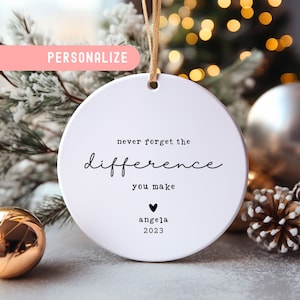 Employee Appreciation Gifts Boss Teacher Employee Client Pastor Bulk Never Forget the Difference You Make Ornament Christmas Bulk Ceramic