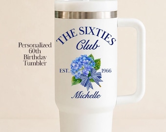 Personalized 60th Birthday Tumbler for Women Hydrangea 40 oz Cup Custom Name Birth Year Sixties Club Gift for Her