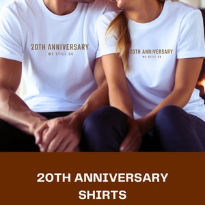 May include: A couple wearing white t-shirts with the text "20th Anniversary We Still Do" printed on them. They are smiling and looking at each other. The image is set against a brown background with the text "20th Anniversary Shirts Aloha Sunshine Designs" printed below.