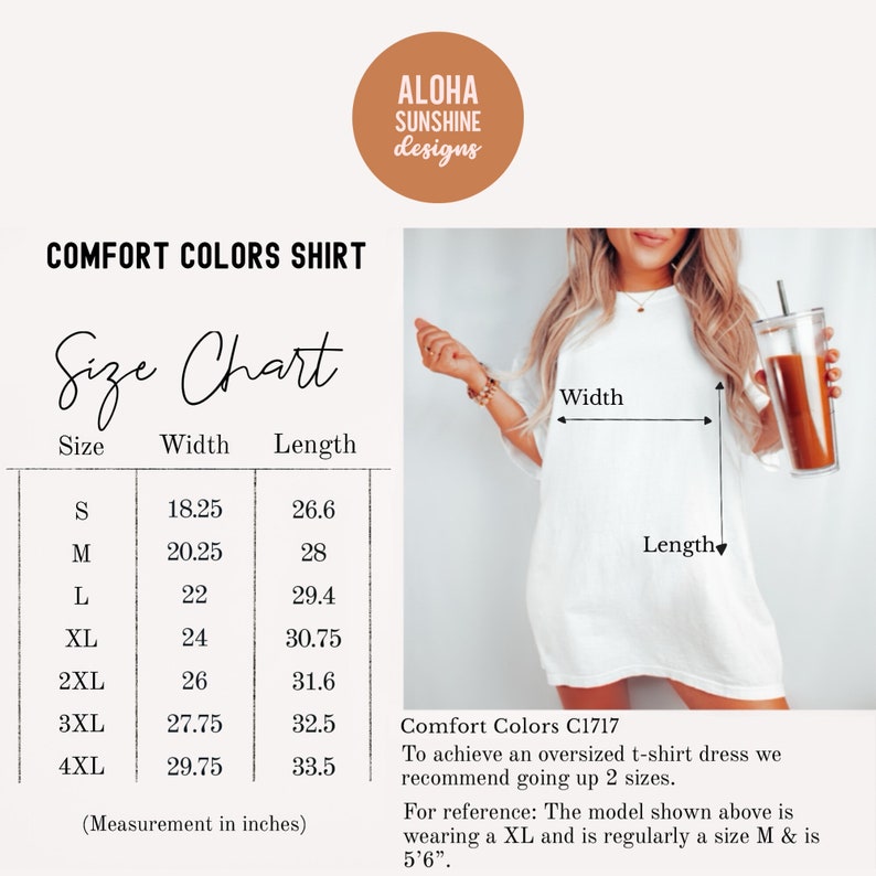 May include: White Comfort Colors t-shirt dress with a size chart. The chart shows measurements in inches for sizes S to 4XL. The image includes the text "ALOHA SUNSHINE designs" in a circular logo.