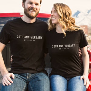 20th anniversary gift, 20th wedding anniversary gift, we still do shirt