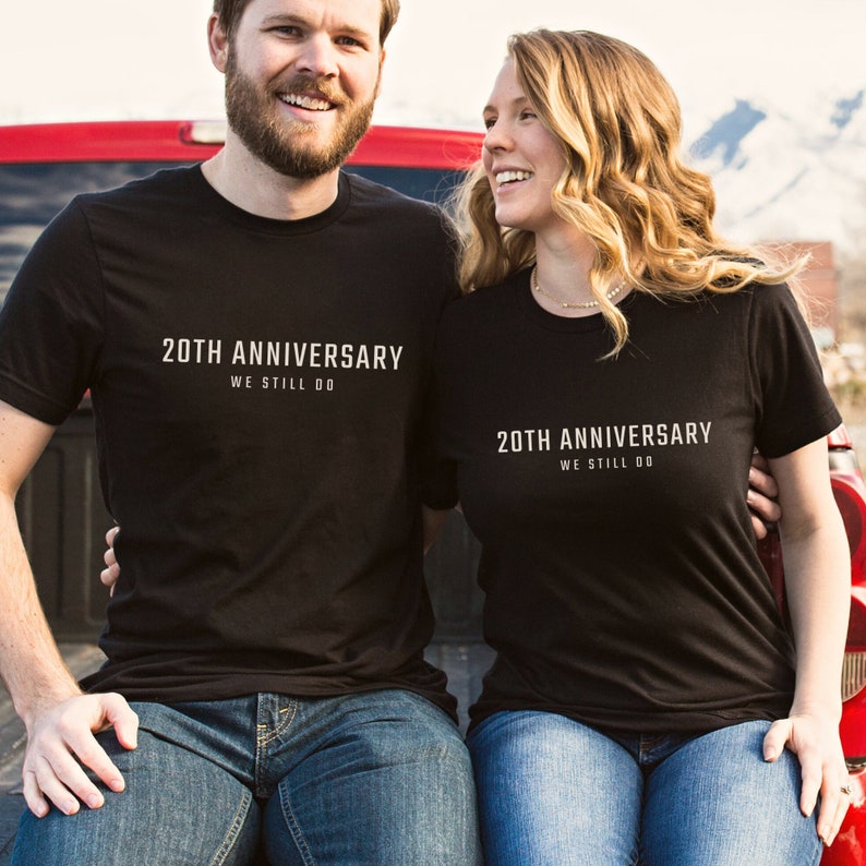 20th anniversary gift, 20th wedding anniversary gift, we still do shirt