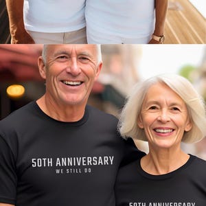 May include: Three different t-shirts with the text "50th Anniversary We Still Do" printed on them. The shirts are white, black, and navy blue.