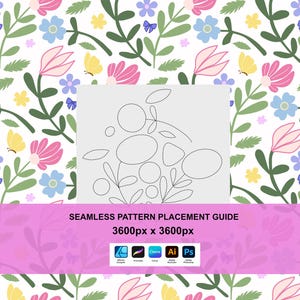 May include: A seamless pattern design featuring pink and blue flowers, green leaves, and yellow butterflies on a white background. A central gray box displays a dotted outline guide with the text SEAMLESS PATTERN PLACEMENT GUIDE 3600px x 3600px.