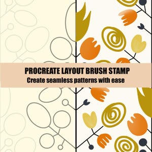 May include: A digital graphic featuring a Procreate layout brush stamp with the text PROCREATE LAYOUT BRUSH STAMP and Create seamless patterns with ease. The left side shows gray outlines of floral shapes, while the right side displays colored orange, yellow, and dark blue floral patterns.