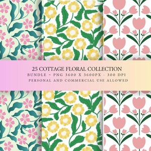 May include: A digital collection of three floral patterns featuring pink flowers with teal leaves, yellow flowers with green leaves, and pink tulips with green stems. The text reads 25 COTTAGE FLORAL COLLECTION BUNDLE - PNG 3600 X 3600PX - 300 DPI.