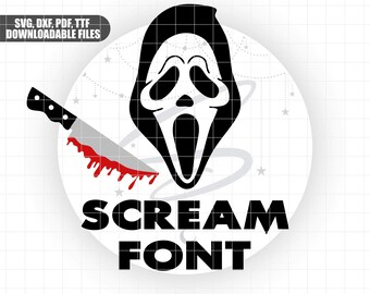 Scream font, letters, personalize, svg, pdf, dxf & ttf file, instant download, silhouette, cricut, laser cut file