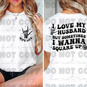 I love my husband but sometimes i wanna square up shirt
