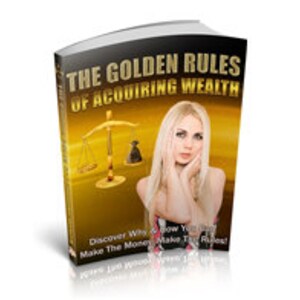 May include: A book cover with a gold background and the title "The Golden Rules of Acquiring Wealth". The cover features a woman with blonde hair and a gold scale with a black figure on one side.
