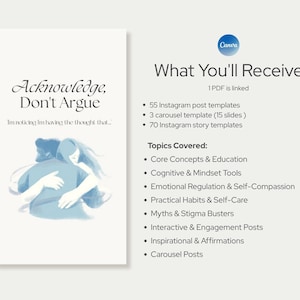 May include: A digital product with the text "Acknowledge, Don't Argue" and an illustration of two figures embracing. The product includes Instagram post templates, carousel templates, and story templates. Topics covered include emotional regulation and self-compassion.