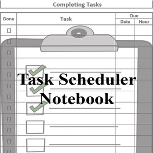 May include: A gray and white clipboard with a checklist and the text "Task Scheduler Notebook" on it. The clipboard has a black clip at the top and a white background with gray lines.