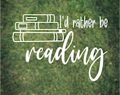 I'd Rather Be Reading Decal for Laptop Water Bottle iPad Car Kindle