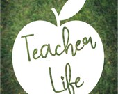 Teacher Life Vinyl Decal