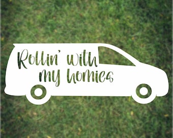 Rollin' With my Homies Sticker for Car Window Bumper