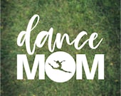 Dance Mom Decal for Laptop Water Bottle iPad Car