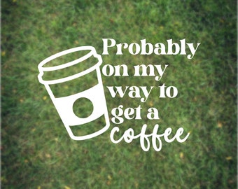 Coffee Lover Vinyl Decal, Car Window, Water Bottle
