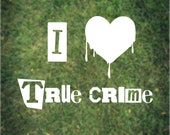 I Heart True Crime Decal for Laptop Water Bottle iPad Car