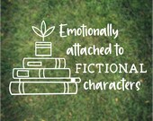 Emotionally Attached Decal for Laptop Water Bottle iPad Car Kindle