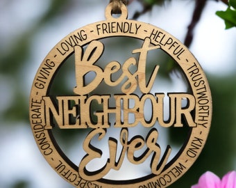 Best Neighbor Ever , Son , Cousin , Nephew , Brother , Uncle , Family , Husband , Father , Friend , Christmas Ornament , Special Gift .