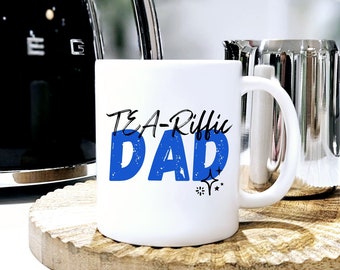 Tea-Riffic Dad Ceramic Mug - Personalised Funny Coffee Mug for Christmas or Birthday - Funny Gifts for Fathers Day