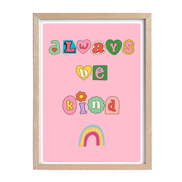 Always be kind print - Nursery Decor - Nursery Decore - Girls Room - Christening Gift - Baby Shower Gift