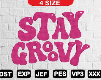 Stay Groovy Embroidery Design, Retro Groovy Positive Embroidery Machine Embroidery Files, Instant Download