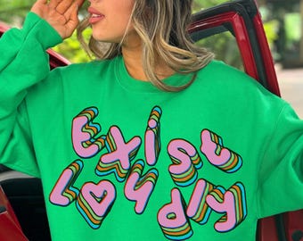 Exist Loudly Sweatshirt: Angesagtes Outfit für soziale Gerechtigkeit