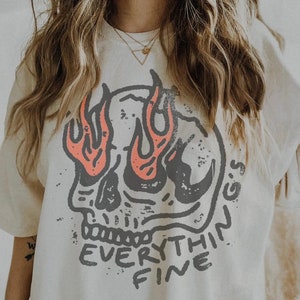 Everything Is Fine Shirt Skull Comfort Colors Tee Boho Vintage Tee Trendy Graphic Tee Skull Rebel Rock n Roll Grunge Edgy Outfit Boho Hippie