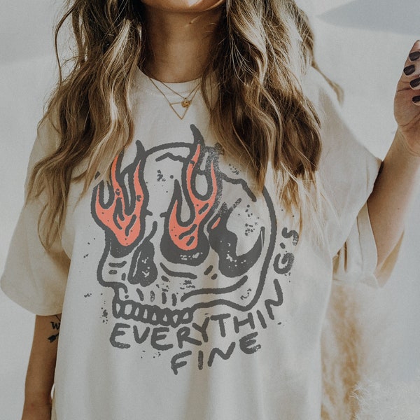 Everything Is Fine Shirt Skull Comfort Colors Tee Boho Vintage Tee Trendy Graphic Tee Skull Rebel Rock n Roll Grunge Edgy Outfit Boho Hippie