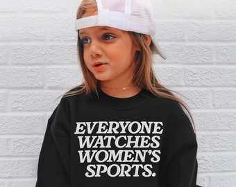 Everyone Watches Womens Sports Hoodie Childrens Sweatshirt Trendy Positive Trendy Sweatshirt Tumblr Hoodie Aesthetic Kids Gift Daughter