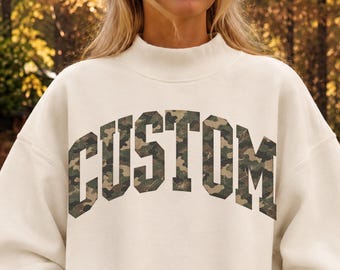 Custom Camo Sweatshirt Personalized Collegiate Mock Neck Camouflage Name Varsity Pullover Vintage Western Trendy Cool Girl Outdoorsy Gift
