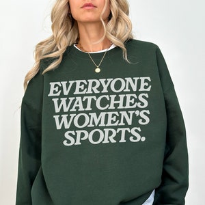 Everyone Watches Womens Sports Hoodie Oversized Sweatshirt Trendy Hoodie Positive Trendy Sweatshirt Tumblr Hoodie Aesthetic Women Gift