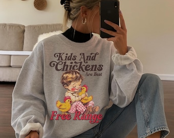 Kids And Chickens Free Range Sweatshirt Vintage Farmcore Crewneck Grandma Core Country Shirt Cottagecore Chicken Lover Aesthetic Pullover