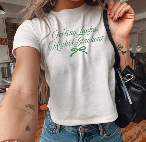 St. Pattys Day Baby Tee Inappropriate St Patricks Day Shirts Funny Matching Going Out Shirts Bar Crawl Feeling Lucky Might Blackout Top