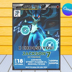 May include: A blue and white Pokemon character, Lucario, with a blue aura around it. The text "I CHOOSE YOU!" is written in black letters. The text "JACKSON 7 IS TURNING" is written in green letters. The text "SAT 18 OCTOBER" is written in white letters. The text "ADDRESS, STREET NUMBER 21, REGION, TX1235" is written in black letters. The text "1:00PM 3:00PM" is written in white letters. The text "RSVP TO MOM: 123-456-7890" is written in black letters.