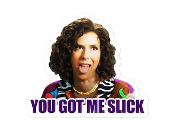 Judy Gemstone Got Me Slick Sticker